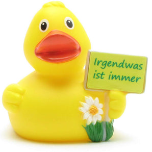 Badeente "Irgendwas ist immer"